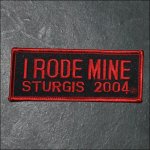 2004 Sturgis I Rode Mine Event Patch - Red
