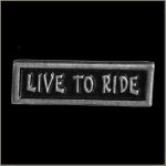 Live to Ride Biker Pin