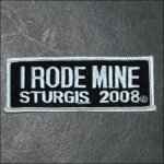 2008 Sturgis I Rode Mine Event Patch - White