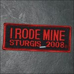 2008 Sturgis I Rode Mine Event Patch - Red