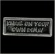 Kneel on your own dime! Biker Pin